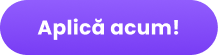 Aplica acum!